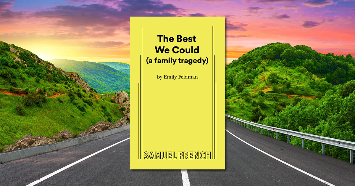 Featured image for “A Tragedy That Made Me Laugh: Emily Feldman Discusses Her Play The Best We Could”